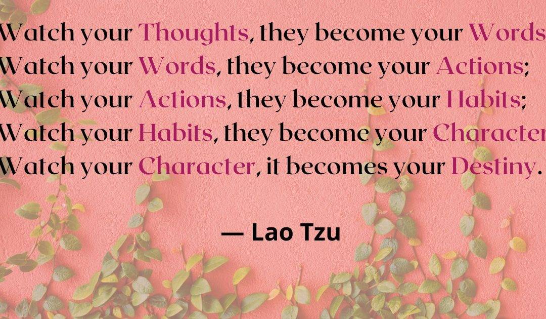 CHOOSE YOUR THOUGHTS WISELY